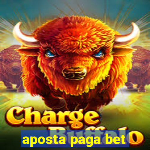 aposta paga bet